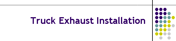 Truck Exhaust Installation